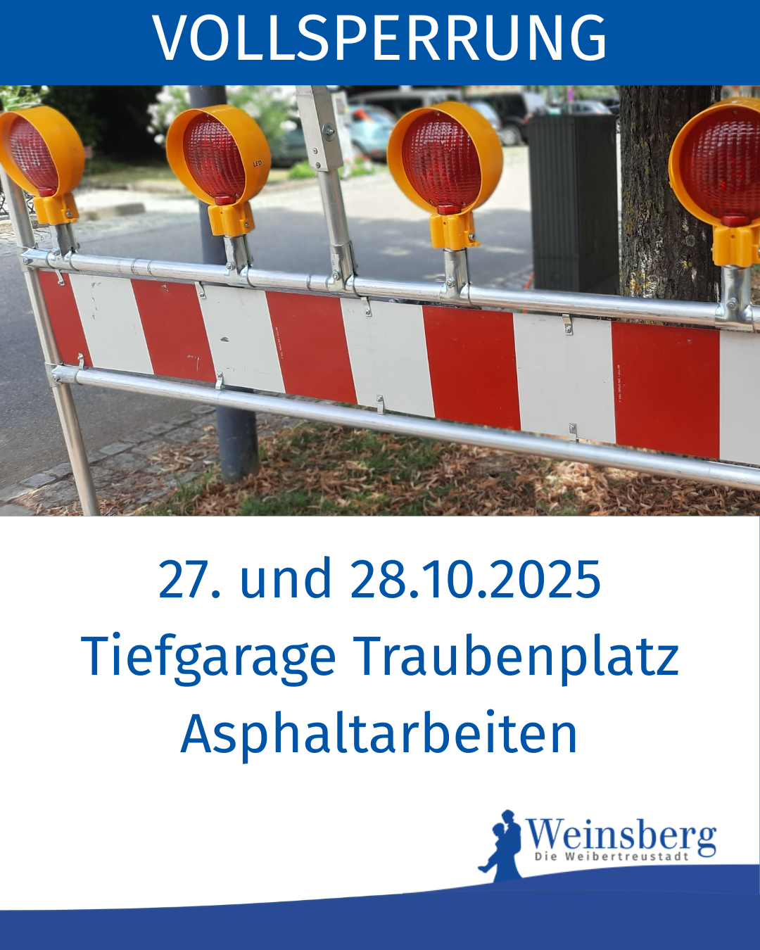 Vollsperrung Tiefgarage Traubenplatz 27.+28.10.2025