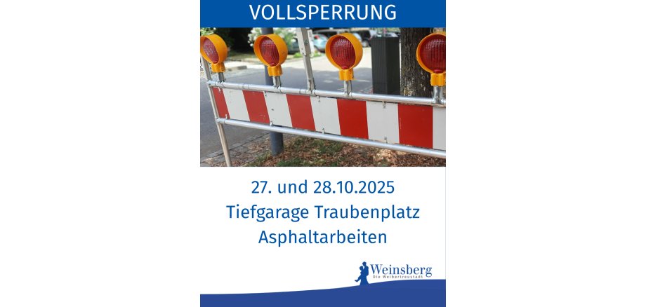 Vollsperrung Tiefgarage Traubenplatz 27.+28.10.2025