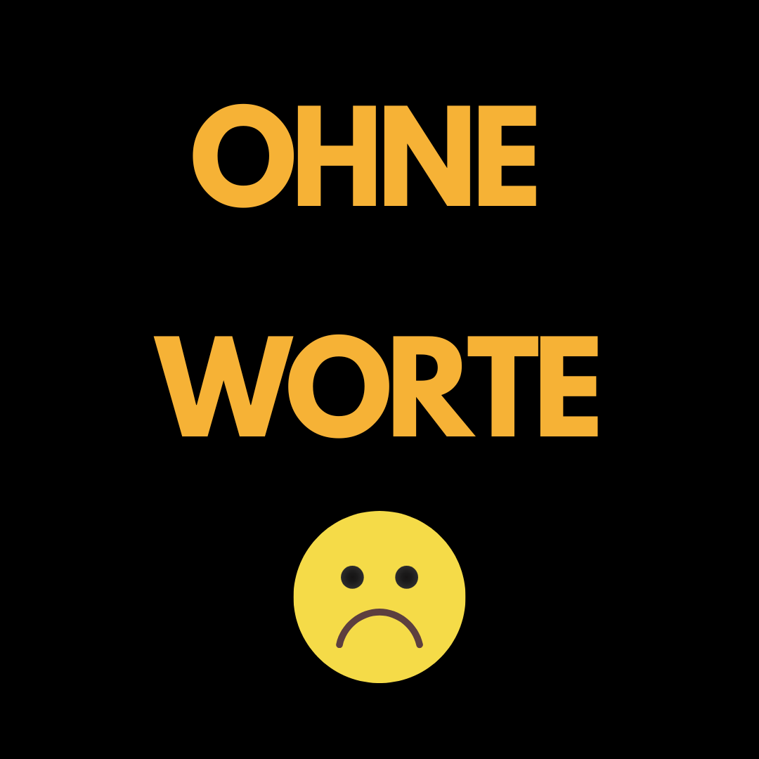 Schriftzug "ohne Worte" in orange auf schwarzem Grund mit einem Smiley mit Mundwinkeln nach unten